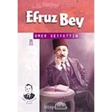 Ömer Seyfettin Dizisi: Efruz Bey