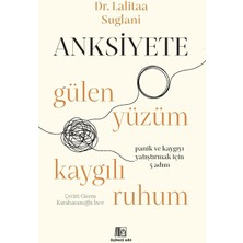 Anksiyete: Gülen Yüzüm Kaygılı Ruhum