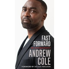 Fast Forward: The Autobiography: The Hard Road To Football Success