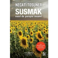 Susmak Nasıl Da Yoruyor Insanı: Nasıl Da Yoruyor Insanı!