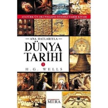 Mitra Ana Hatlarıyla Dünya Tarihi - 1: Atatürk'ün Okunmasını Istediği Tarih Kitabı