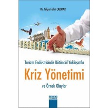 Detay Yayıncılık Turizm Endüstrisinde Bütüncül Yaklaşımla Kriz Yönetimi ve Örnek Olaylar