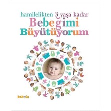 Kaknüs Yayınları Bebeğimi Büyütüyorum Hamilelikten 3 Yaşa K.