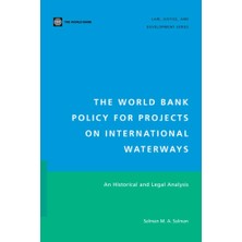 Wiley The World Bank Policy For Projects On International Waterways: An Historical And Legal Analysis (Law