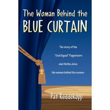 The Woman Behind The Blue Curtain