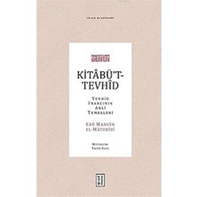 Kitabü’t-Tevhid (Ciltli): Tevhid Inancının Akli Temelleri