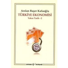 Kaynak Yayınları Türkiye Ekonomisi Yakın Tarih 2: Yakın Tarih - 2