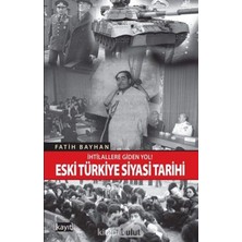 Ihtilallere Giden Yol! Eski Türkiye Siyasi Tarihi