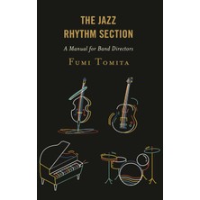The Jazz Rhythm Section: A Manual For Band Directors