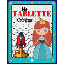 New Global Ma Tablette Coloriage - Couverture Bleue: Cahier De Coloriage En Forme De Tablette