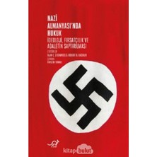 Zoe Kitap Nazi Almanyasında Hukuk: Ideoloji, Fırsatçılık ve Adaletin Saptırılması