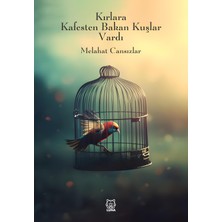 New Global Kırlara Kafesten Bakan Kuşlar Vardı