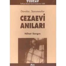 Tüstav İktisadi İşletmesi Cezaevi Anıları: Davalar, Savunmalar
