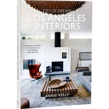 Rizzoli City Of Dreams: Los Angeles Interiors: Inspiring Homes Of Architects, Designers, And Artists