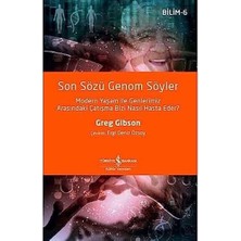 İş Bankası Kültür Yayınları Son Sözü Genom Söyler: Modern Yaşam ile Genlerimiz Arasındaki Çatışma Bizi Nasıl Hasta Eder?