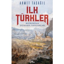 Kronik Ilk Türkler: Bozkırdan Dünyaya Yayılanlar