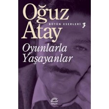 İletişim Yayınları Oyunlarla Yaşayanlar: Bütün Eserleri 3
