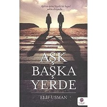 Maya Kitap Aşk Başka Yerde: Aşktan Daha Büyük Bir Hayal Yoktu Dünyada...