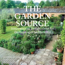 Rizzoli The Garden Source: Inspirational Ideas For Gardens And Landscapes