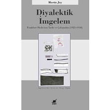 Ayrıntı Yayınları Diyalektik Imgelem: Frankfurt Okulu'nun Tarihi ve Çalışmaları (1923 - 1950)
