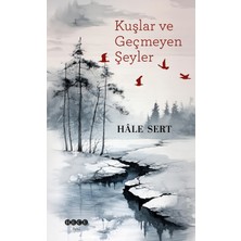 Hece Yayınları Kuşlar ve Geçmeyen Şeyler