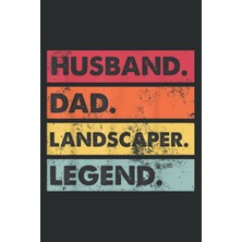 New Global Husband Dad Landscaper Lawn Care Landscaping Father Men: Notebook Journal For Lady, Girls And Women.