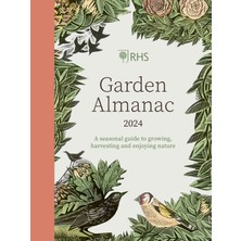 Frances Lincoln Rhs Garden Almanac 2024: A Seasonal Guide To Growing, Harvesting And Enjoying Nature