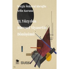 21. Yüzyılda Küresel Siyasetin Dönüşümü