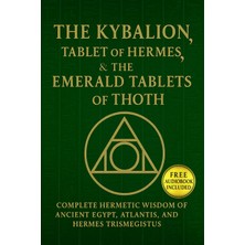 New Global The Kybalion, The Tablet Of Hermes,  The Emerald Tablets Of Thoth: Complete Hermetic Wisdom Of Ancie