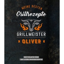 Meine Besten Grillrezepte. Grillmeister Oliver: Mit Platz Für 80 Lieblingsrezepte