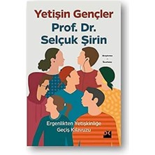 Doğan Kitap Yetişin Gençler: Ergenlikten Yetişkinliğe Geçiş Kılavuzu