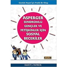 Platform Yayınları Asperger Sendromlu Gençler ve Yetişkinler Için Sosyal Beceriler: Günlük Hayat Için Pratik Bir Kitap