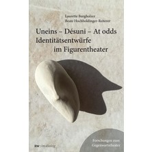 Itw : Im Dialog – Band 5: Uneins - Desuni - At Odds. Identitätsentwürfe Im Figurentheater: Uneins -