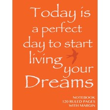 Createspace Notebook 120 Ruled Pages With Margin: Today Is A Perfect Day Notebook With Orange Cover, Ruled 8.5x1