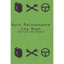 New Global Auto Maintenance Log Book: Car Repair Journal , Repairs And Maintenance Record Book For Cars, Trucks