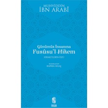 İnsan Yayınları Günümüz Insanına Fususu’l-Hikem: Hikmetleri Özü