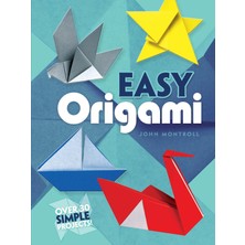 Dover Publications Easy Origami: Over 30 Simple Projects!