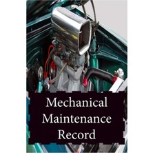 New Global Mechanical Maintenance Record Vol. 2: Maintenance And Repairs Logbook For Cars, Trucks, Motorcycles