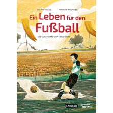 Ein Leben Für Den Fußball: Die Geschichte Von Oskar Rohr