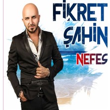 Aktüel Fikret Şahin - Nefes ( Türkçe Müzik CD Albüm )