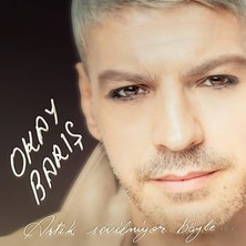 Aktüel Okay Barış - Artık Sevilmiyor Böyle ( Türkçe Müzik CD Albüm )