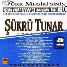 Aktüel Türk Musikisinin Unutulmayan Bestecileri - 10 - Şükrü Tunar ( Türkçe Müzik CD Albüm )