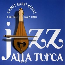 Aktüel Jazz Allaturca - Ahmet Kadri Rizeli & Modal Jazz Trio ( Türkçe Müzik CD Albüm )