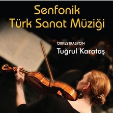 Aktüel Tuğrul Karataş - Senfonik Türk Sanat Müziği ( Türkçe Müzik CD Albüm )