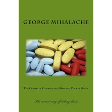 Createspace The Complete Vitamins And Minerals Pocket Guide: Dosage And Relevant Information: Volume 1 (Nutrient