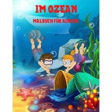 New Global Im Ozean Malbuch Für Kınder: Aktivitätsbuch Für Jungen Und Mädchen Mit Meerestieren Und Entspannende