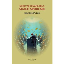 Akıl Fikir Yayınları Soru ve Cevaplarla Su Altı Sporları