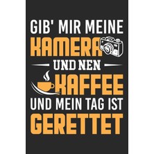 New Global Gib‘ Mir Meine Kamera Und Nen Kaffee Und Mein Tag Ist Gerettet: Din A5 Liniertes Heft Mit Linien Für