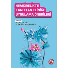 New Global Hemşirelikte Kanıttan Kliniğe Uygulama Önerileri