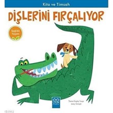 1001 Çiçek Kitaplar Kita ve Timsah Dişlerini Fırçalıyor: Sağlıklı Yaşam